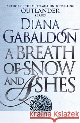 A Breath Of Snow And Ashes: (Outlander 6) Diana Gabaldon 9781784751326 Cornerstone