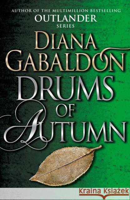 Drums Of Autumn: (Outlander 4) Diana Gabaldon 9781784751340 Cornerstone