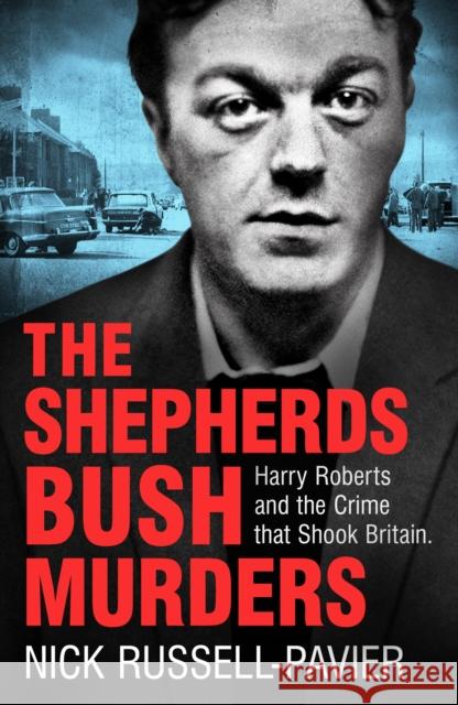 Shepherd's Bush Murders  Russell-Pavier, Nick 9781784751890 