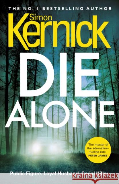 Die Alone: a seriously high-octane thriller from bestselling author Simon Kernick Simon Kernick 9781784752309 Cornerstone