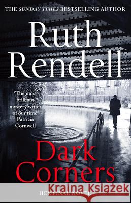 Dark Corners Ruth Rendell 9781784752347