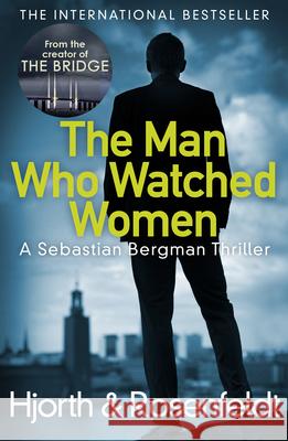 The Man Who Watched Women Hans Rosenfeldt 9781784752408