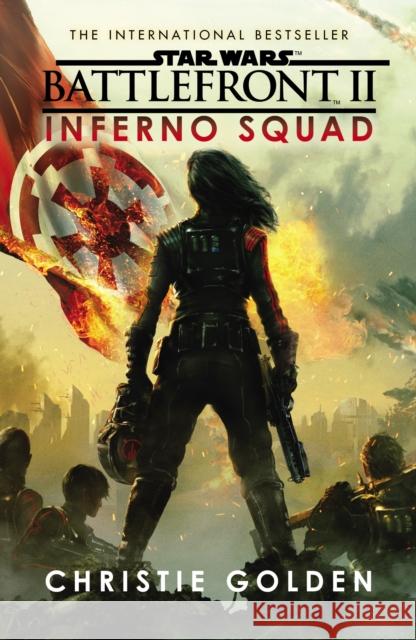 Star Wars: Battlefront II: Inferno Squad Golden, Christie 9781784752941 Star Wars