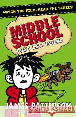 Middle School: Dog's Best Friend: (Middle School 8) Patterson, James 9781784753900