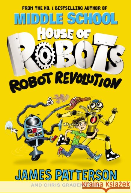 House of Robots: Robot Revolution Patterson, James 9781784754259