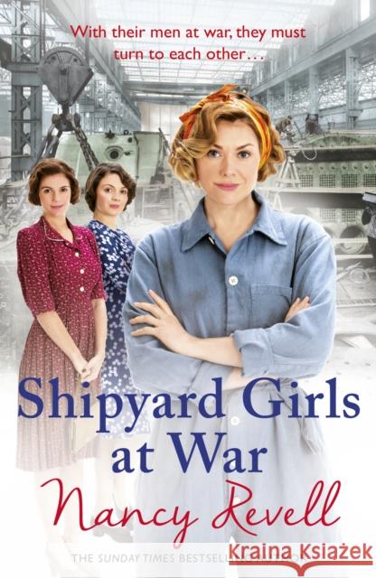 Shipyard Girls at War: Shipyard Girls 2 Nancy Revell 9781784754648