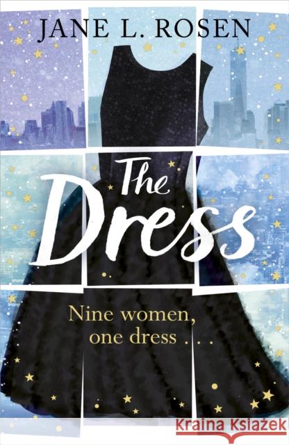 Dress Nine Women, One Dress... Rosen, Jane L. 9781784755300