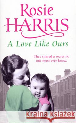 Love Like Ours  Harris, Rosie 9781784755683