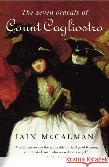 Seven Ordeals of Count Cagliostro  McCalman, Iain 9781784756406