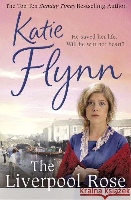 The Liverpool Rose: A Liverpool Family Saga Katie Flynn 9781784756987 Cornerstone