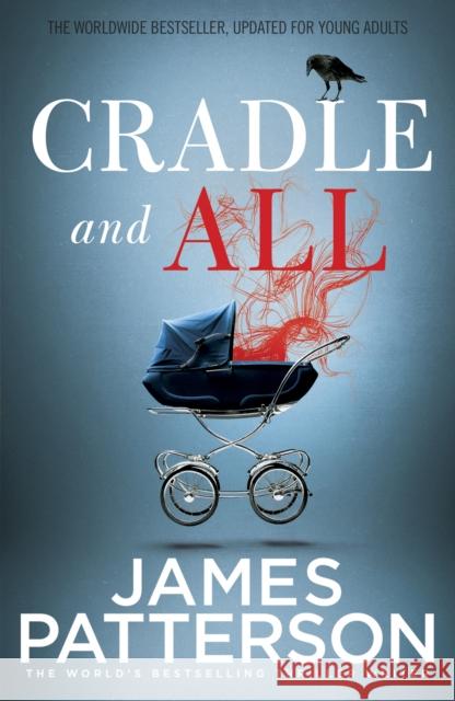 Cradle and All Patterson James 9781784757199