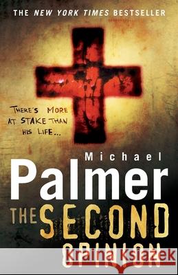 The Second Opinion Michael Palmer 9781784757373