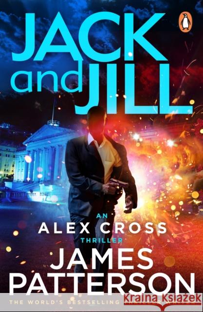 Jack and Jill: (Alex Cross 3) Patterson James 9781784757458