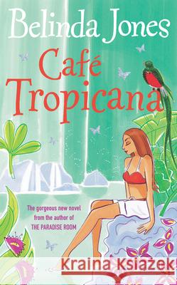 Cafe Tropicana Belinda Jones 9781784757595