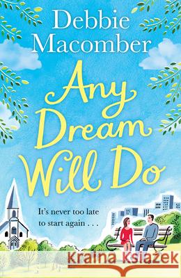 Any Dream Will Do : A Novel Macomber, Debbie 9781784758721