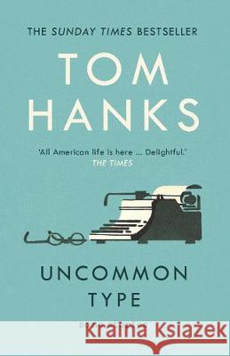 Uncommon Type : Some Stories Hanks Tom 9781784759438 Arrow