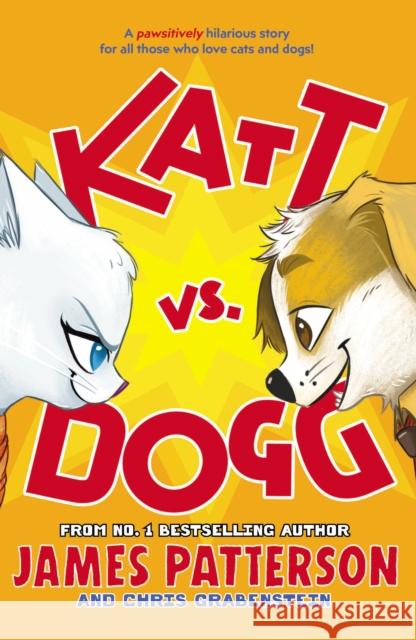 Katt vs. Dogg James Patterson 9781784759858