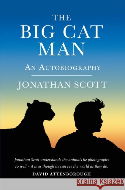 The Big Cat Man: An Autobiography Scott, Jonathan 9781784770334 BRADT TRAVEL GUIDES