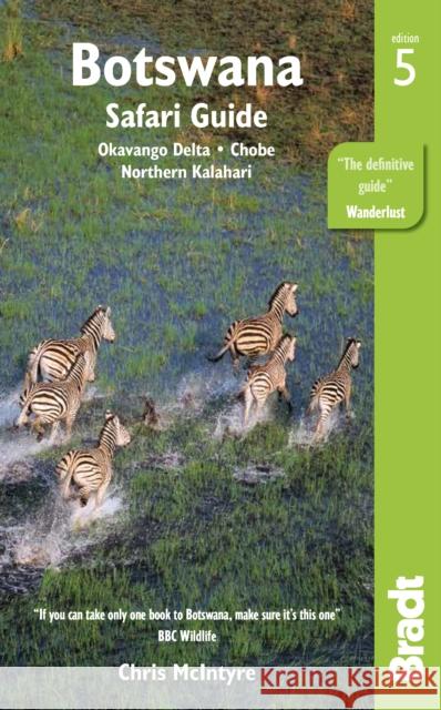 Botswana: Okavango Delta, Chobe, Northern Kalahari Chris McIntyre 9781784770938 Bradt Travel Guides