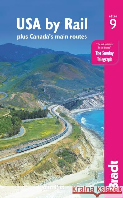 USA by Rail: plus Canada's main routes John (John Pitt) Pitt 9781784776251 Bradt Travel Guides