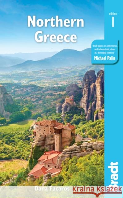 Greece: Northern Greece Dana Facaros 9781784776312 Bradt Travel Guides