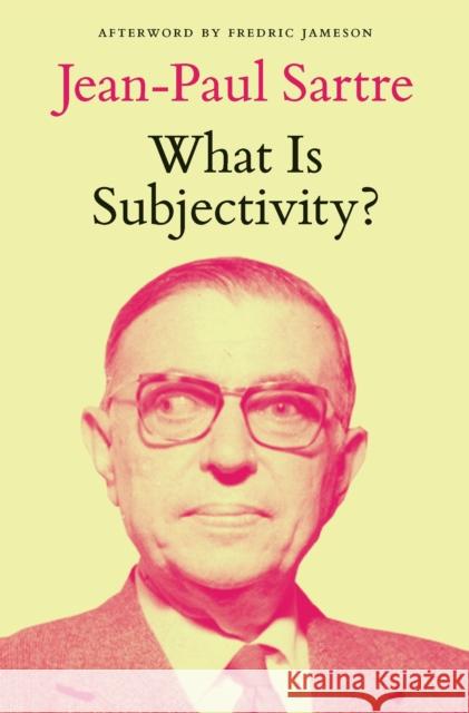 What Is Subjectivity? Jean-Paul Sartre 9781784781378 Verso