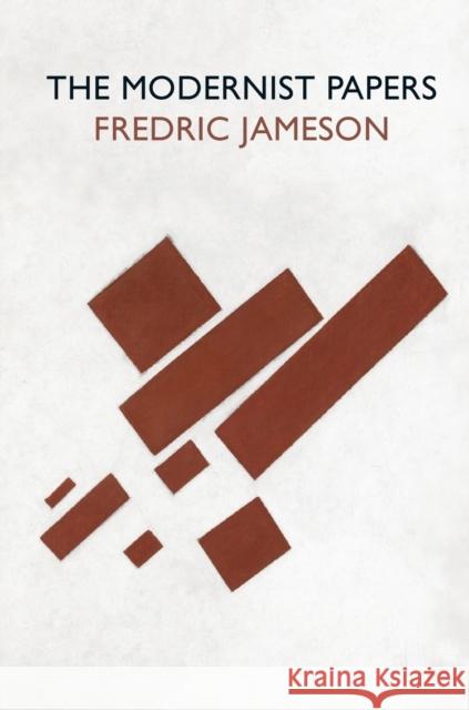 The Modernist Papers Fredric Jameson 9781784783457 Verso