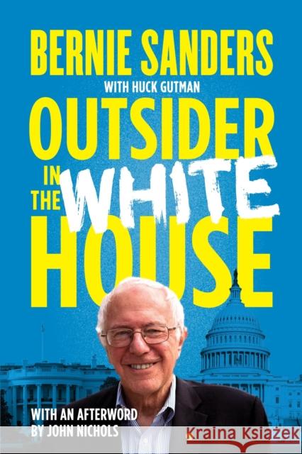 Outsider in the White House Bernie Sanders Huck Gutman 9781784784188 Verso