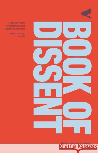 The Verso Book of Dissent: Revolutionary Words from Three Millennia of Rebellion and Resistance Andrew Hsiao 9781784786175