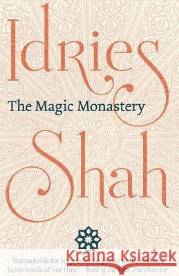 The Magic Monastery Idries Shah 9781784790875 Isf Publishing