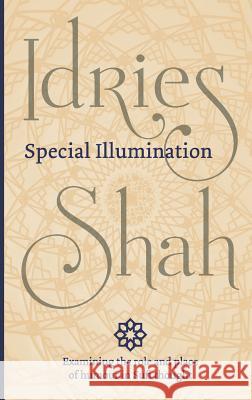 Special Illumination Idries Shah   9781784791261 ISF Publishing