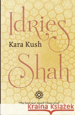 Kara Kush Idries Shah 9781784791506 ISF Publishing