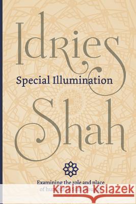 Special Illumination Idries Shah 9781784792800 ISF Publishing