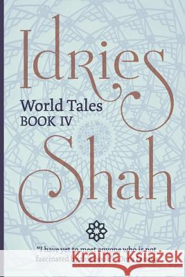World Tales (Pocket Edition): Book IV Idries Shah 9781784792978 Isf Publishing