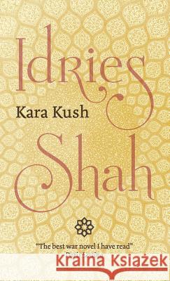 Kara Kush Idries Shah 9781784793180 ISF Publishing