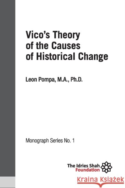 Vico's Theory of the Causes of Historical Change: ISF Monograph 1 Leon Pompa 9781784793609