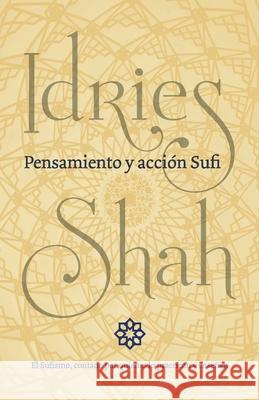 Pensamiento y acción Sufi Idries Shah 9781784793951 ISF Publishing