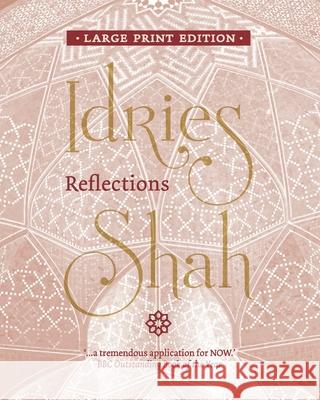 Reflections Idries Shah 9781784794125 Isf Publishing