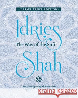 The Way of the Sufi Idries Shah 9781784794156 Isf Publishing