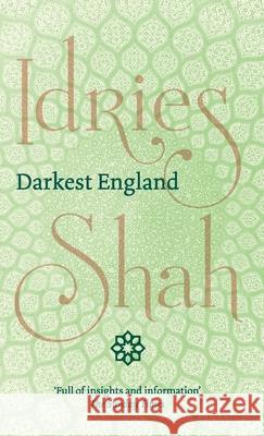 Darkest England Idries Shah 9781784794187 ISF Publishing