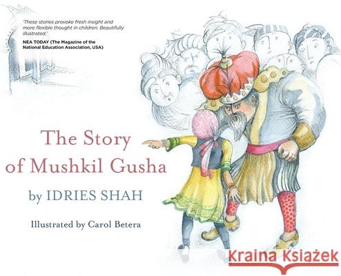 The Tale of Mushkil Gusha Idries Shah Carol Betera 9781784794774 Isf Publishing