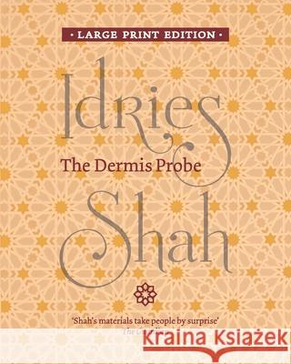 The Dermis Probe Idries Shah 9781784798598 ISF Publishing