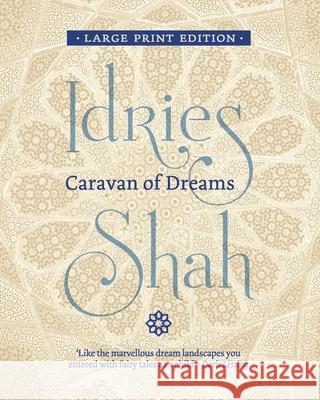 Caravan of Dreams Idries Shah 9781784798833 ISF Publishing