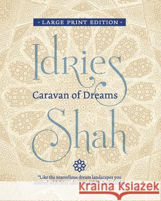 Caravan of Dreams Idries Shah 9781784798840 ISF Publishing