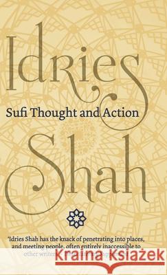 Sufi Thought and Action Idries Shah 9781784798949 ISF Publishing