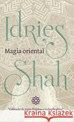 Magia oriental Idries Shah 9781784799441 ISF Publishing