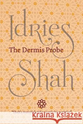 The Dermis Probe (Pocket Edition) Idries Shah 9781784799458 Isf Publishing