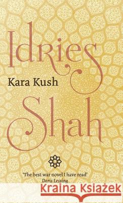 Kara Kush Idries Shah 9781784799496 ISF Publishing