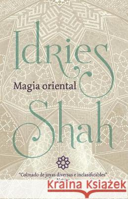 Magia oriental Idries Shah 9781784799762 ISF Publishing