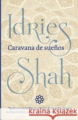 Caravana de sueños Shah, Idries 9781784799779 ISF Publishing